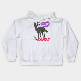 I'm NOT Cute I'm VERY Deadly Kids Hoodie